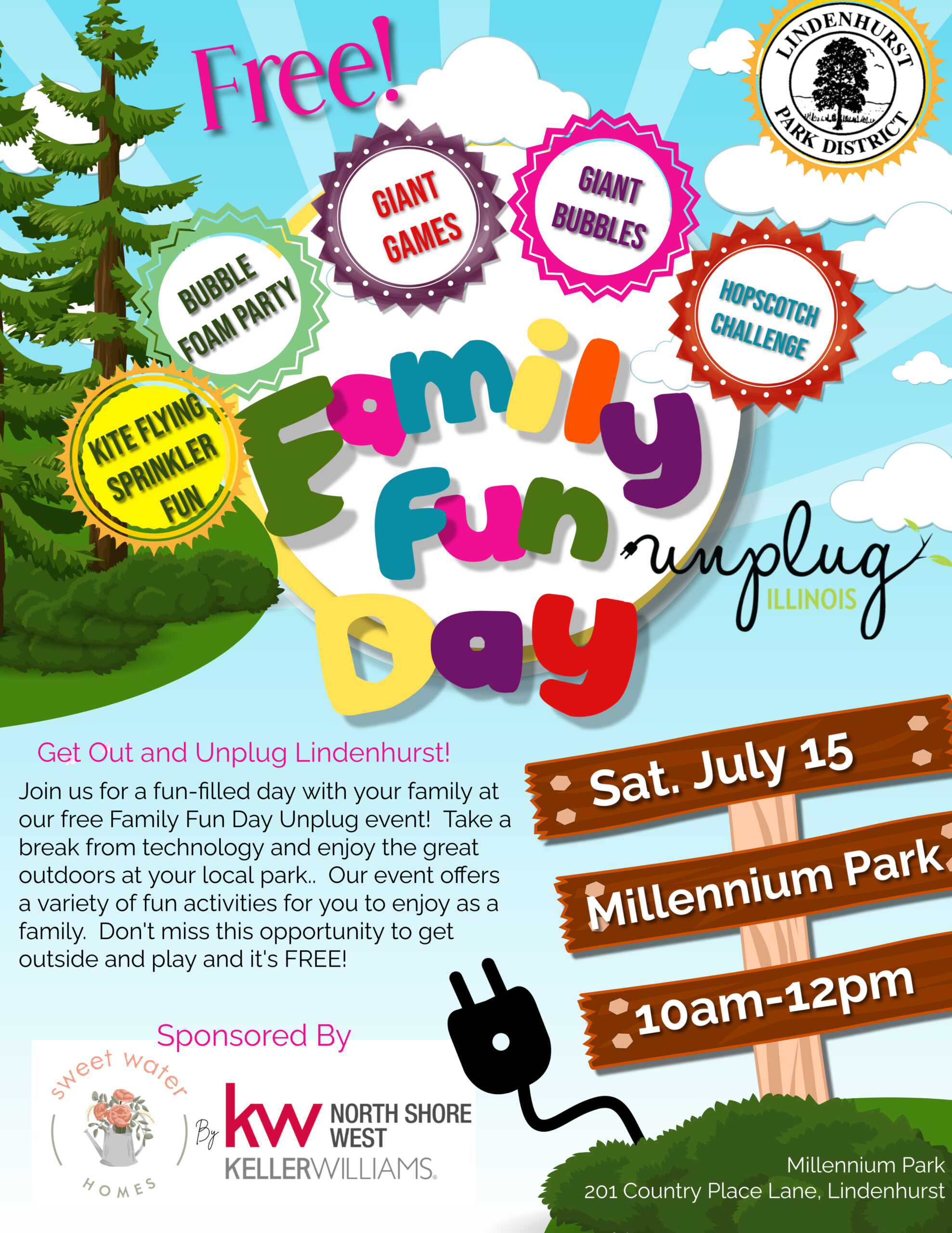 A vibrant flyer for a free "Family Fun Day" event in Lindenhurst, Illinois, encouraging families to unplug and enjoy outdoor activities like bubble foam parties, giant games, kite flying, and a hopscotch challenge. The event is scheduled for Saturday, July 15, from 10am to 12pm at Millennium Park. Sponsored by Sweetwater Homes and Keller Williams North Shore West, the flyer highlights the community spirit and outdoor fun with a "Get Out and Unplug Lindenhurst" theme