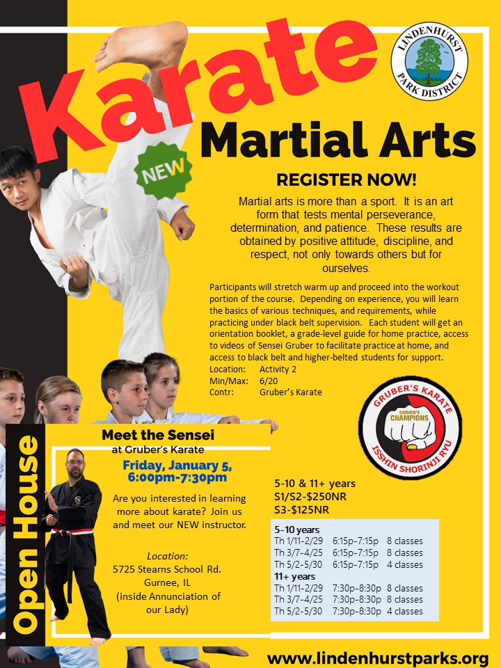 The image is a promotional flyer for karate martial arts classes offered by the Lindenhurst Park District. It encourages registration and describes martial arts as a discipline that builds perseverance, determination, and patience. It includes details about course structure, benefits, and a 'Meet the Sensei' event at Gruber's Karate on January 5. The flyer also lists class schedules with age groups and fees, along with the location at 5725 Stearns School Rd. Gurnee, IL. The Lindenhurst Park District logo and website are visible at the bottom