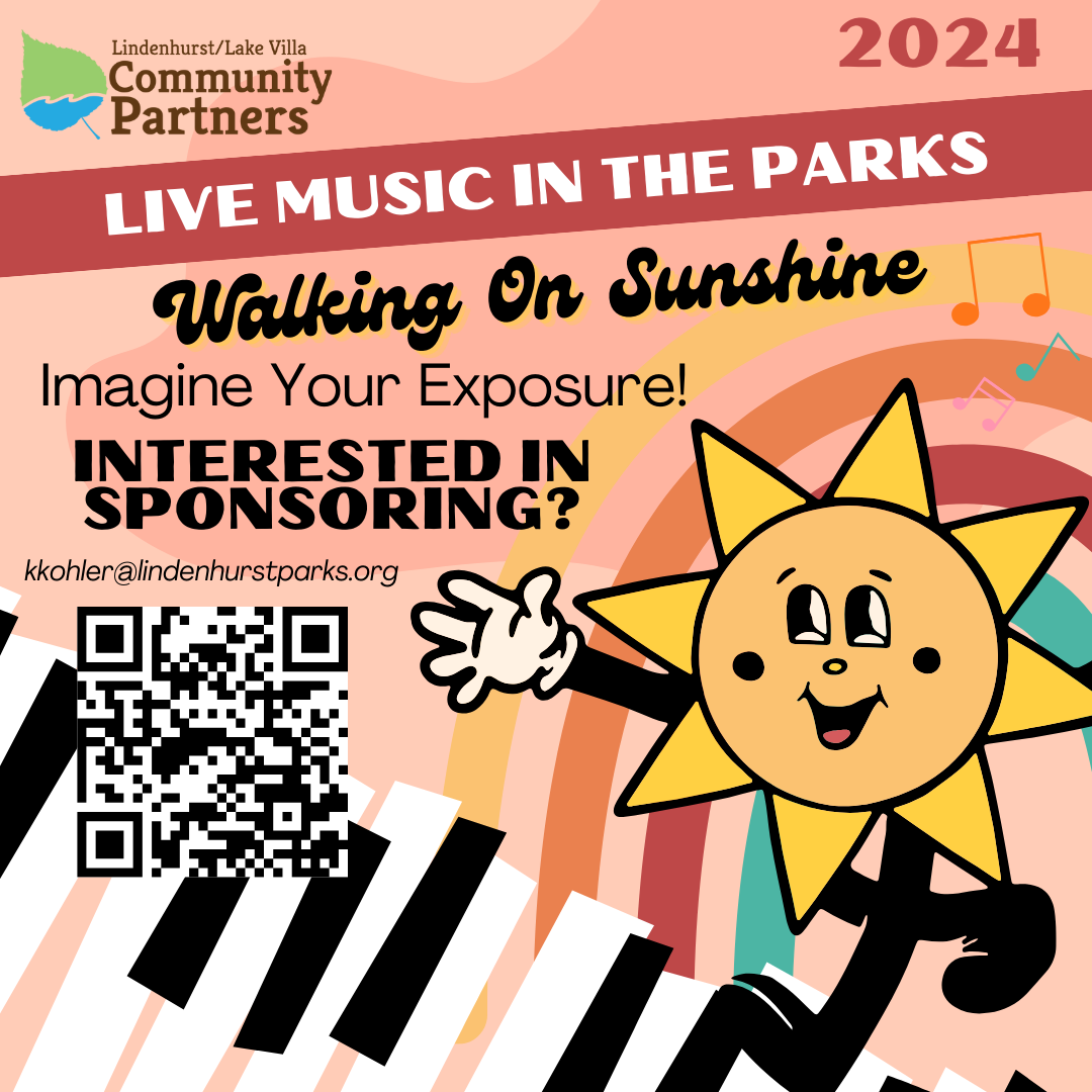 A flyer for "LIVE MUSIC IN THE PARKS 2024" featuring the event "Walking On Sunshine" by Lindenhurst/Lake Villa Community Partners. It includes a cartoon sun with music notes, a QR code, and text inviting potential sponsors to imagine their exposure with the contact email kkohler@lindenhurstparks.org for more information