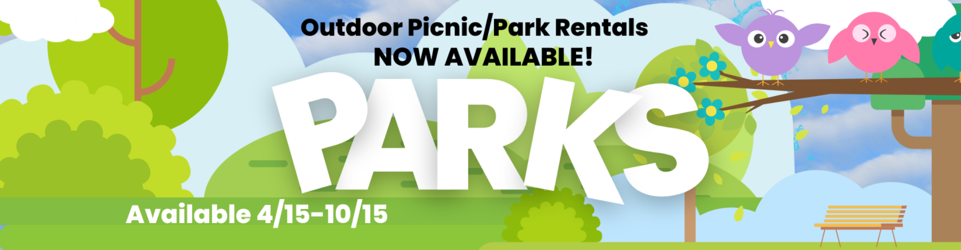 Outdoor picnic/park rentals are now available! Available 4/15-10/15